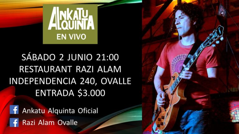 Este sábado 2 de junio a las 21 horas se presentará en el restaurant Razi Alam el músico nacional Ankatu Alquinta.